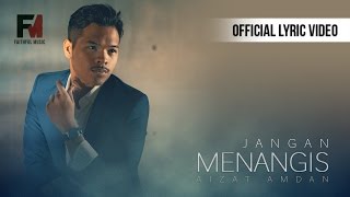 Jangan Menangis Official Lyric Video  Aizat Amdan [upl. by Ackley]