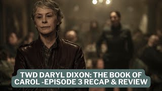 TWD Daryl Dixon The Book of Carol Ep3 Review [upl. by Nelloc]