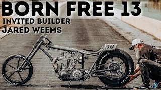 JARED WEEMS BORN FREE 13 Invited Builder [upl. by Voorhis475]