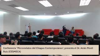 Conferencia quotMicrorrelatos del Chiapas Contemporáneoquot [upl. by Jacoby]