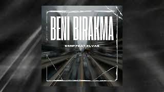 S4RP feat Elvas  Beni Bırakma [upl. by Hawk]