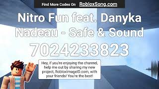 Nitro Fun feat Danyka Nadeau  Safe amp Sound Roblox ID [upl. by Wilfreda900]