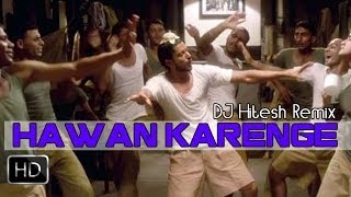 Hawan Karenge  DJ Hitesh Remix [upl. by Ahsiled]