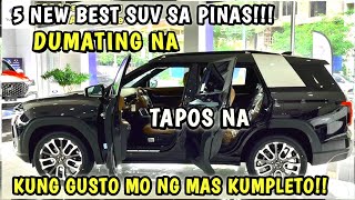 TOP 5 BAGONG SUV MARAMI NG DUMATING PERO ITO LANG ANG MAGUGUSTUHAN MO PANIGURADO [upl. by Venterea]