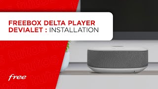 Freebox Delta  installation du boîtier Player Devialet [upl. by Dodie]