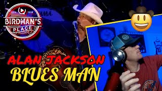 ALAN JACKSON quotBLUES MANquot  REACTION VIDEO  SINGER REACTS [upl. by Barlow]