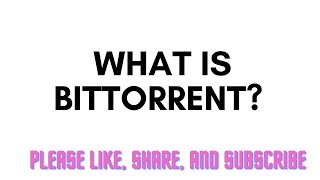 What is BitTorrent [upl. by Dyke834]