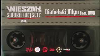 Wieszak ZdR feat NWH  Diabelski Młyn prod Tytuz  OFICJALNY ODSŁUCH [upl. by Samy]