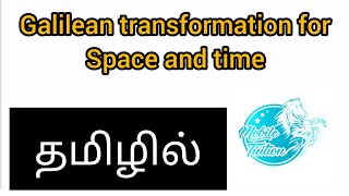 Galilean Transformation for space and time  Mobile tuition  Tamil [upl. by Ailemor]