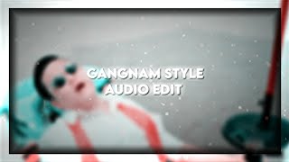 Gangnam Style  Audio Edit [upl. by Laurice]