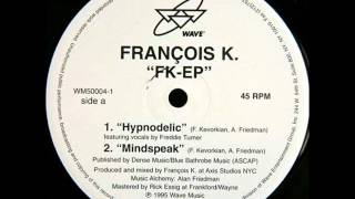 Francois K  FK EP  Hypnodelic [upl. by Monia]