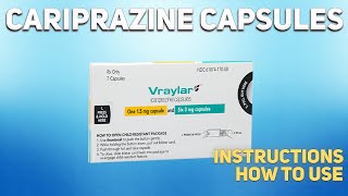 Cariprazine capsules Vraylar how to use Uses Dosage Side Effects Contraindications [upl. by Ralfston]