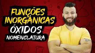 FUNÇÕES INORGÂNICAS  ÓXIDOS  NOMENCLATURA [upl. by Oicanata779]