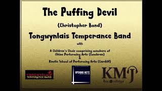 The Puffing Devil Christopher Bond  Tongwynlais Band amp Childrens Choir [upl. by Innis]