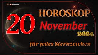 HOROSKOP FÜR DEN 20 NOVEMBER 2024 FÜR ALLE STERNZEICHEN [upl. by Lagiba960]