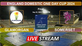 🔴England One Day Cup Live  Glamorgan vs Somerset Live Cricket Score amp Commentary [upl. by Darsey]