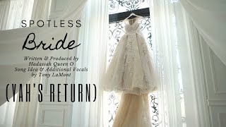 Spotless Bride Yahs Return  Praise and Worship Song For Reflection and HEALING  Self Improvement [upl. by Atilehs]