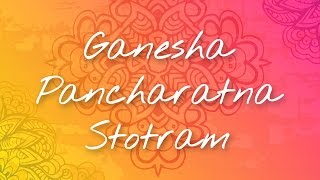 Ganesh Pancharatnam Stotram  श्रीगणेश पंचरत्न स्तोत्र  Lord Ganesh Stotram  Ganapati Stotram [upl. by Akeme]