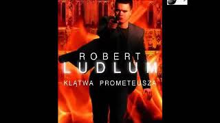 Klątwa Prometeusza  Robert Ludlum  12 Audiobook PL [upl. by Edrick81]