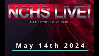 NCHS Live 5 14 24 [upl. by Corny]