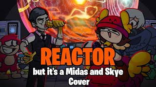 Season 2 Reactor but its a Midas and Skye Cover [upl. by Clementi410]