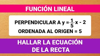 RECTA PERPENDICULAR A OTRA Y PASA POR ORDENADA AL ORIGEN  ECUACIÓN DE LA RECTA  FUNCIÓN LINEAL [upl. by Curt]