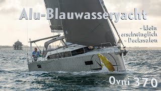 Kleine Blauwasseryacht für weltweite Fahrt Ovni 370  robust erschwinglich und mit Deckssalon [upl. by Galina951]