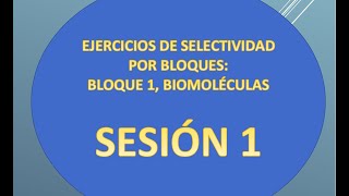 Ejercicios de Selectividad Biomoleculas 1 BIOLOGÍA [upl. by Yanrahc]