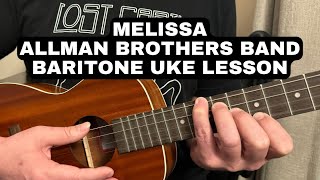 BARITONE UKULELE LESSON quotMELISSAquot ALLMAN BROTHERS BAND [upl. by Yadsendew]