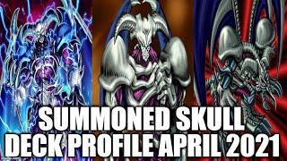 SUMMONED SKULL DECK PROFILE APRIL 2021 YUGIOH [upl. by Enetsuj]