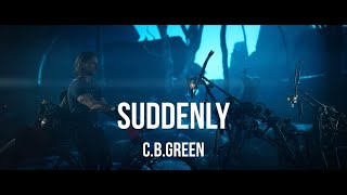 CBGreen  Suddenly [upl. by Neri68]