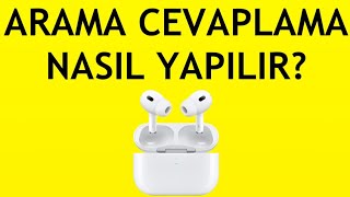 Airpods Arama Cevaplama Nasıl Yapılır [upl. by Dmitri]