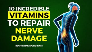 10 Incredible Vitamins To Repair Nerve Damage [upl. by Joellyn916]