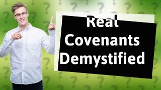 What are the elements of a real covenant [upl. by Nelad]