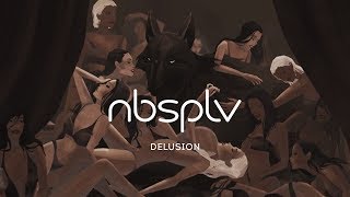 NBSPLV  Delusion Official Music Video [upl. by Amalbergas258]