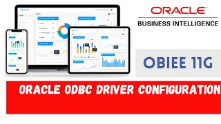 How to Configure Oracle ODBC Driver to Connect Database  OBIEE 11g [upl. by Ainafets]