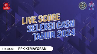 LIVE SCORE SELEKSI CASN 2024  TILOK PPK KEMAYORAN JAKARTA 1  27 OKTOBER 2024 [upl. by Aninat]