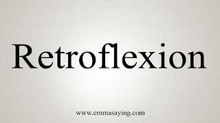 How To Say Retroflexion [upl. by Eenafit]