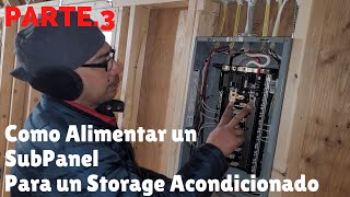 Como alimentar un subpanel para un storage acondicionado Parte 3 [upl. by Inal]