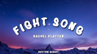 Rachel Platten  Fight Song Lyrics  Rhythm Script [upl. by Aikaz536]