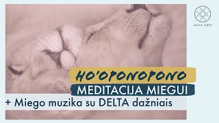 Hooponopono meditacija miegui lietuviškai  2 val raminanti muzika miegui su DELTA miego dažniais [upl. by Kcirdot]