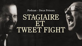 Deux Princes  Stagiaire et tweet fight [upl. by Atinnek]