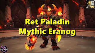 Mythic Eranog  Retribution Paladin POV [upl. by Allehcram]