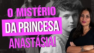 Anastásia Nikolaevna Romanov  A misteriosa história da princesa quotperdidaquot [upl. by Eytak]