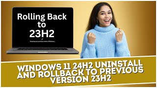 Windows 11 24H2 Uninstall and Rollback to Previous Version 23H2 [upl. by Eartha]