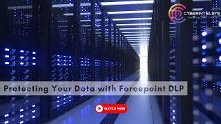 Protecting Your Data with Forcepoint DLP  Cyberintelsys [upl. by Niltag]