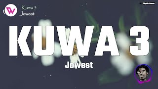 Jowest  Kuwa 3 Official Lyrics Visualizer [upl. by Ashli]