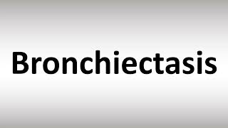 Bronchiectasis Pronunciation Guide [upl. by Nitsraek234]