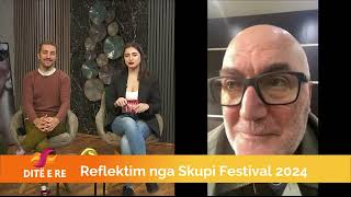 Reflektim nga Skupi Festival 2024  Ditë e Re [upl. by Niar]