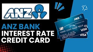 Understanding The Interest Rates on ANZ Credit Cards [upl. by Colt]